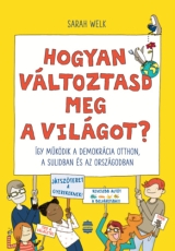 Hogyan változtasd meg a világot?